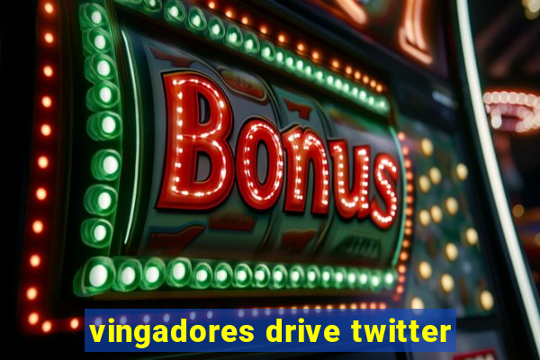 vingadores drive twitter